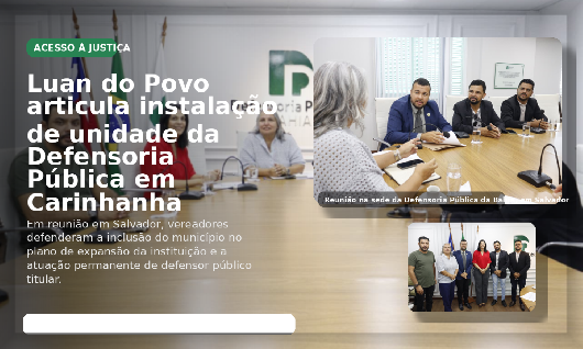 Luan do Povo articula instalação de unidade da Defensoria Pública em Carinhanha