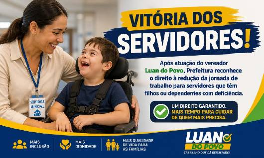 Luan do Povo recorre à Promotoria de Justiça e garante direito aos servidores que possuem dependentes com deficiência