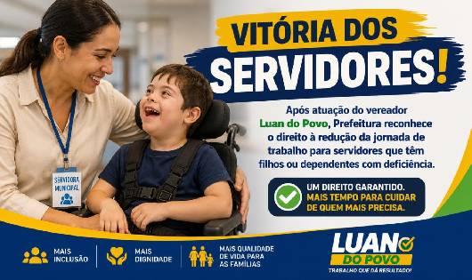 Luan do Povo recorre à Promotoria de Justiça e garante direito aos servidores que possuem dependentes com deficiência