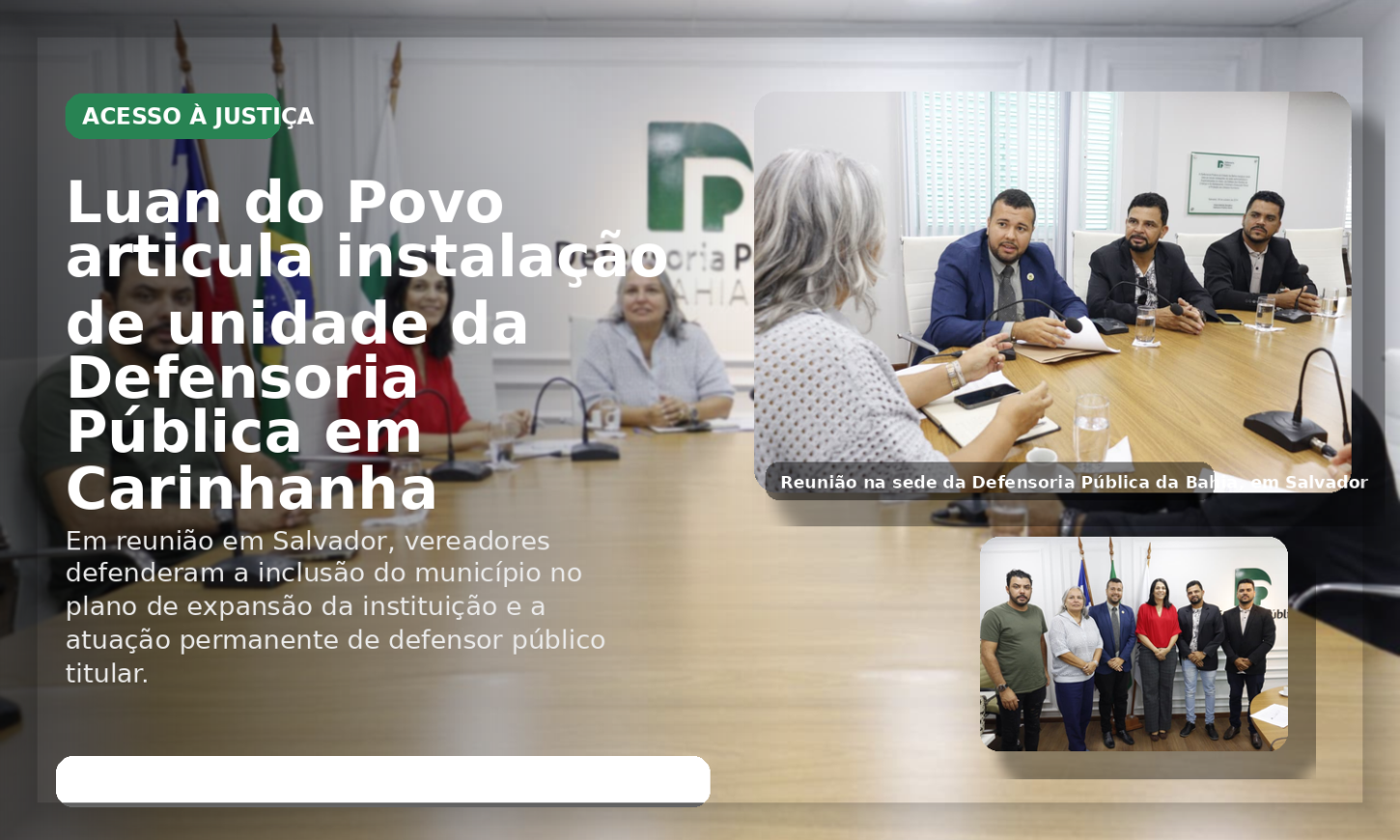Luan do Povo articula instalação de unidade da Defensoria Pública em Carinhanha